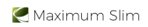 Maximum Slim